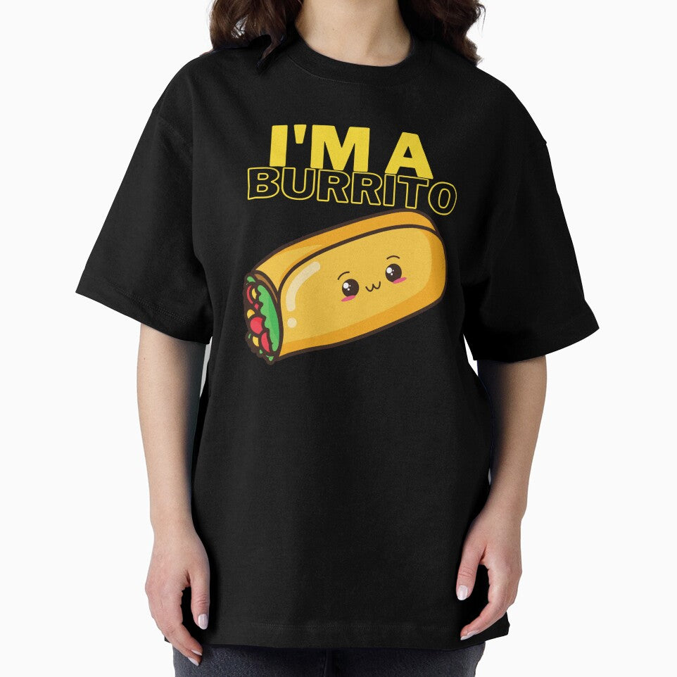 I'm a Burrito! Fun Silly humour comedy novelty by moztheatre