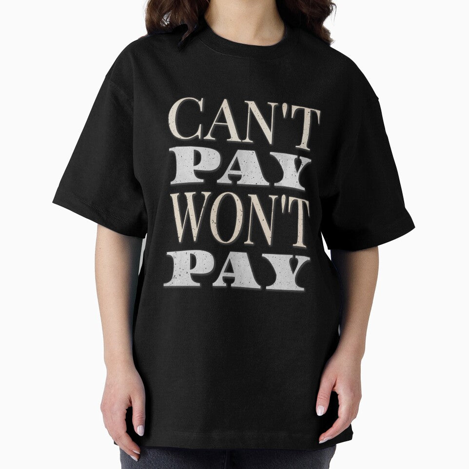 CAN’T PAY, WON’T PAY by RonnyMilleo