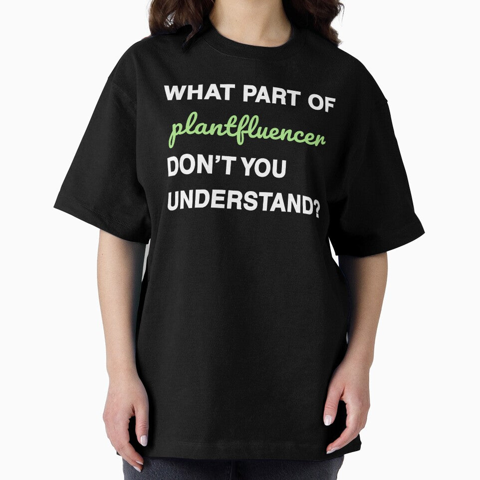 What part of plantfluencer don’t you understand? white&green font by MySciPic
