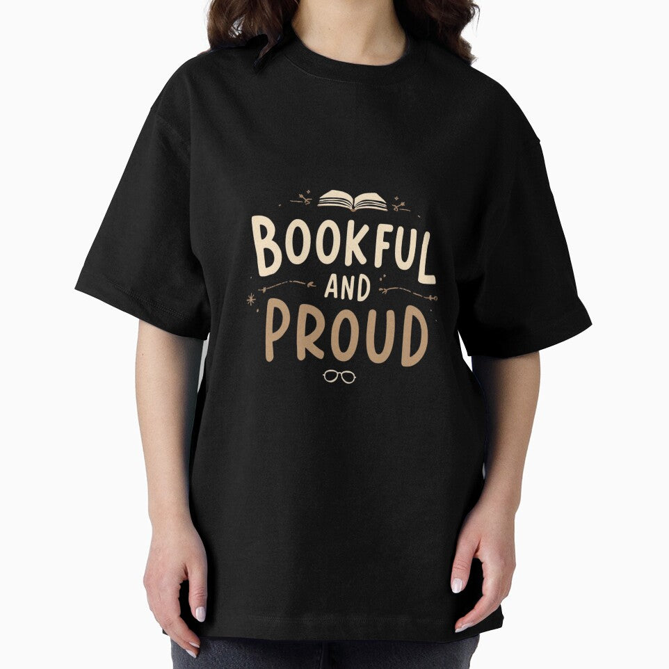 Bookful and proud– Funny Book Lover Reading by Happyhoo1