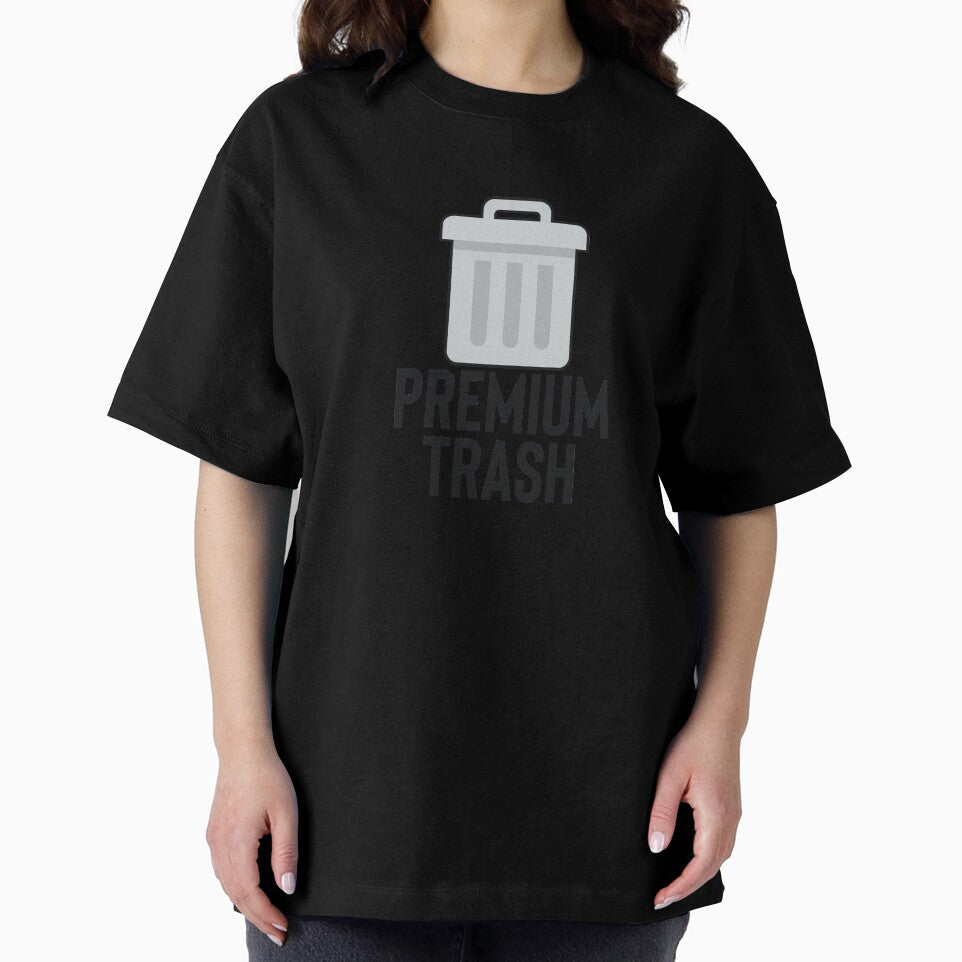 Premium Trash Great For Meme Dank Funny by StrangeStreet