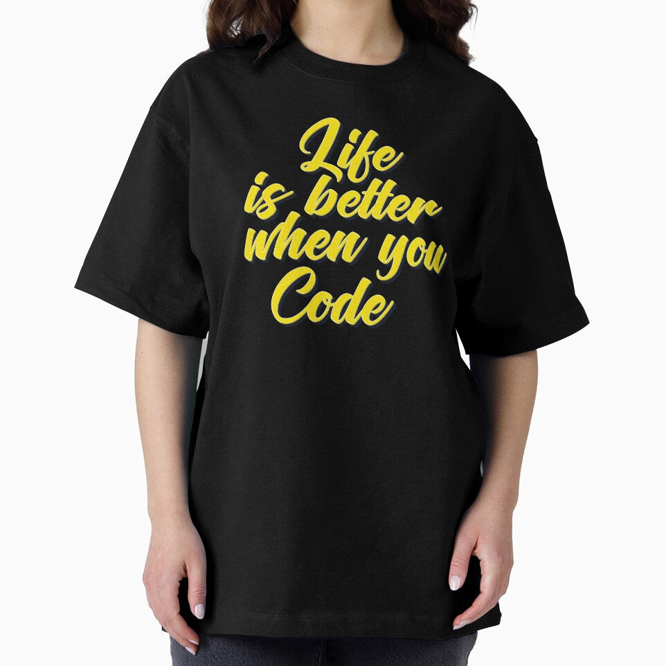 Life Is Better When You Code by ProjectX23