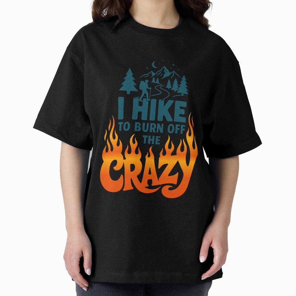 I Hike To Burn Off The Crazy Sarcastic Outdoor Humor | Funny Adventure Motivation by Magraphx