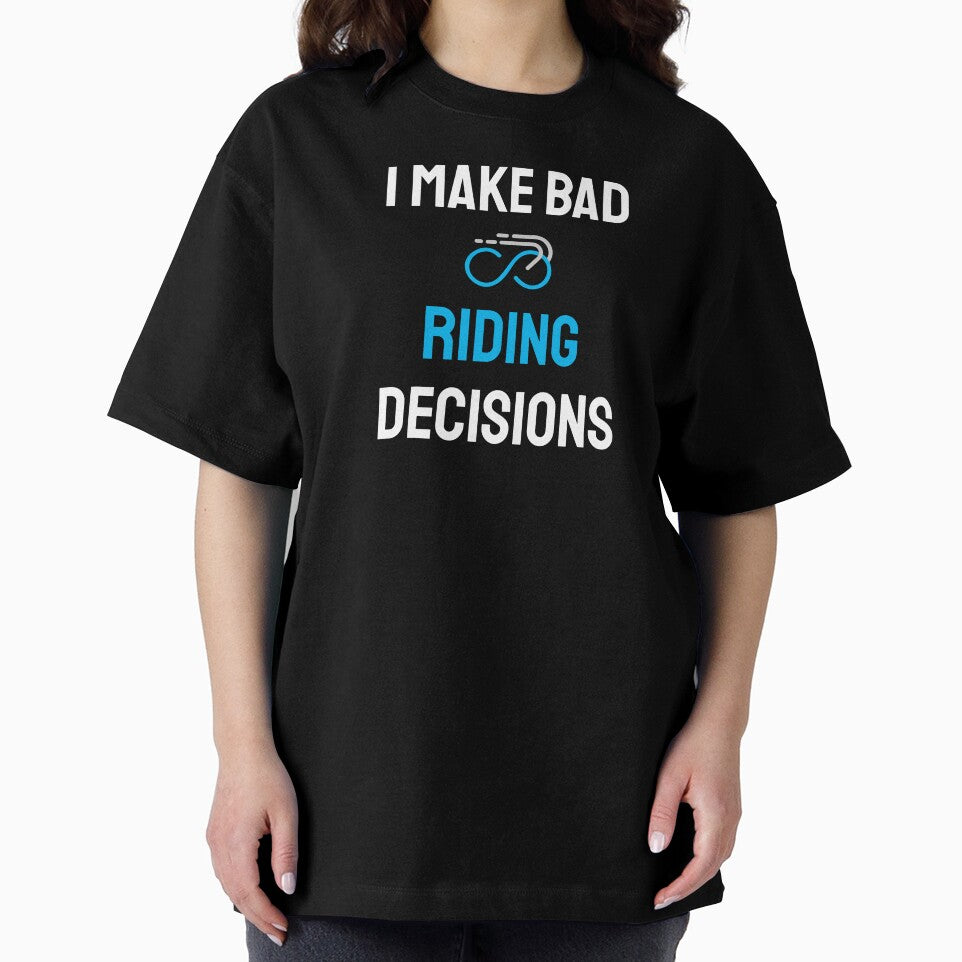 I Make Bad Riding Decisions - Dad Cycling by GreyTee