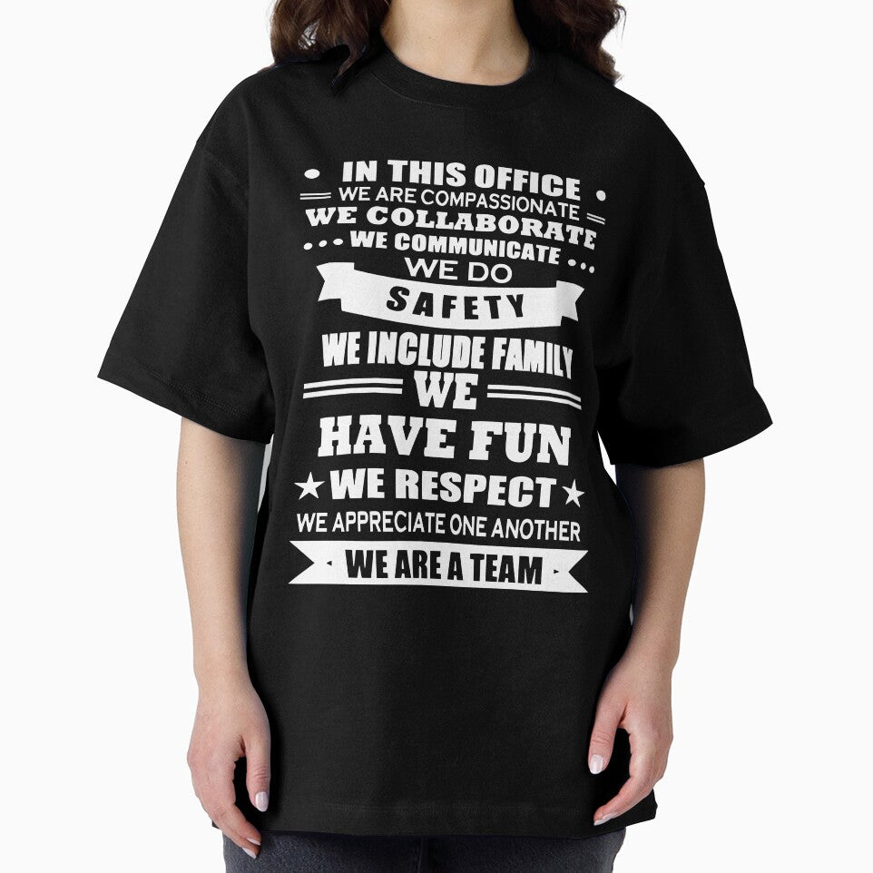 In This Office We Are Compassionate We Collaborate We Communicate We Do Safety We Include Family We Have Fun We Respect We Appreciate One Another We Are A Team by ProjectX23
