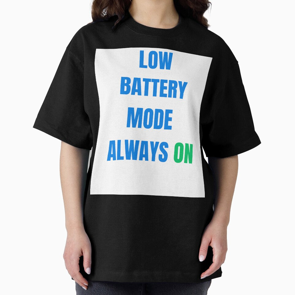 Low Battery Mode Always On Funny Meme by PrintTechMeme