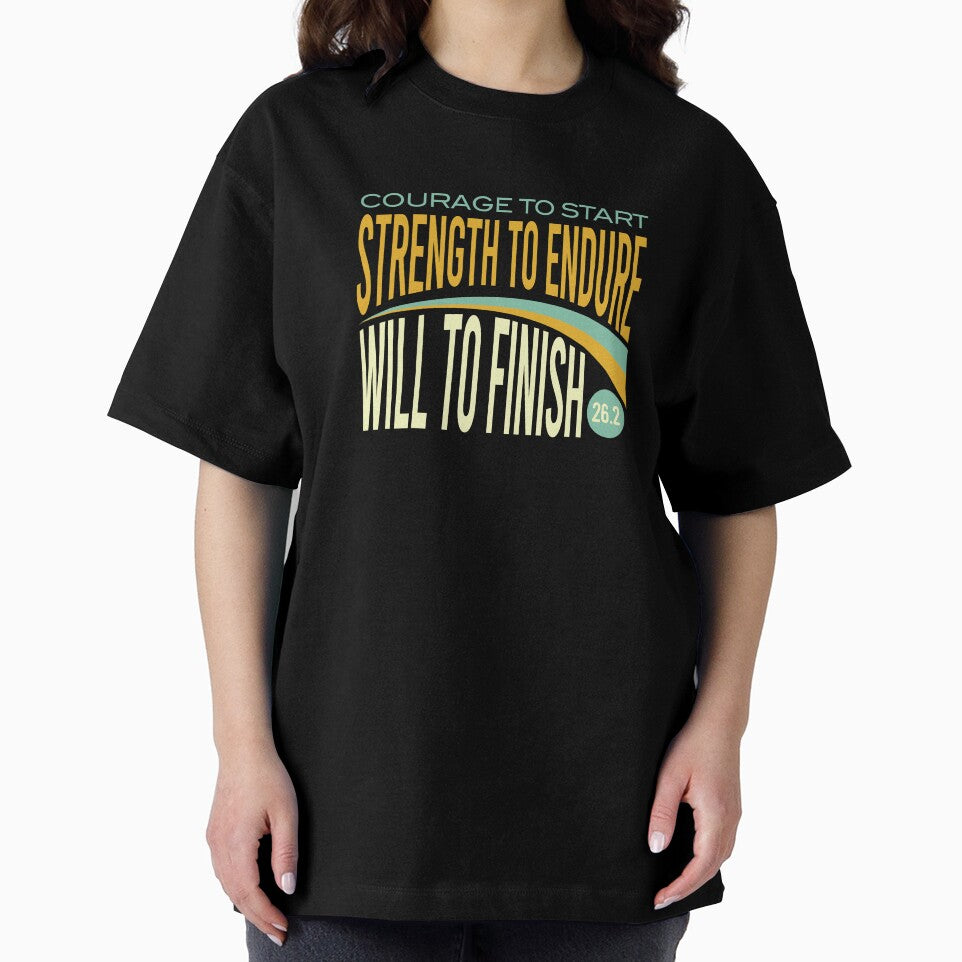Marathon Courage to Start Strength to Endure Will to Finish by whyitsme