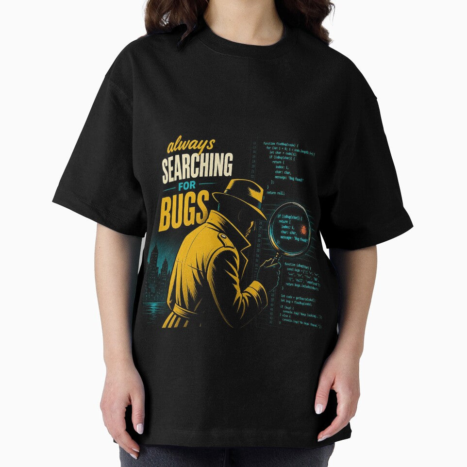 Always Searching For Bugs v2 - Noir Detective Programmer Funny Shirt by Geek Tracy Shop