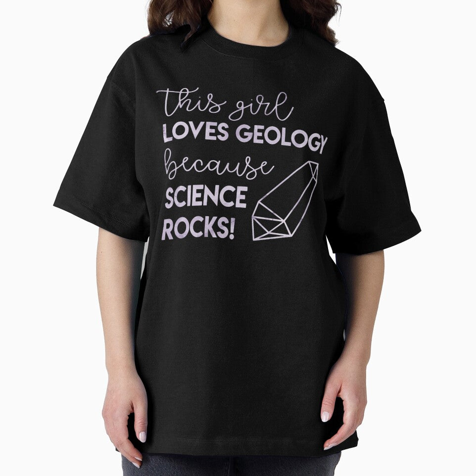 This Girl Loves Geology because Science Rocks! by logankinkade