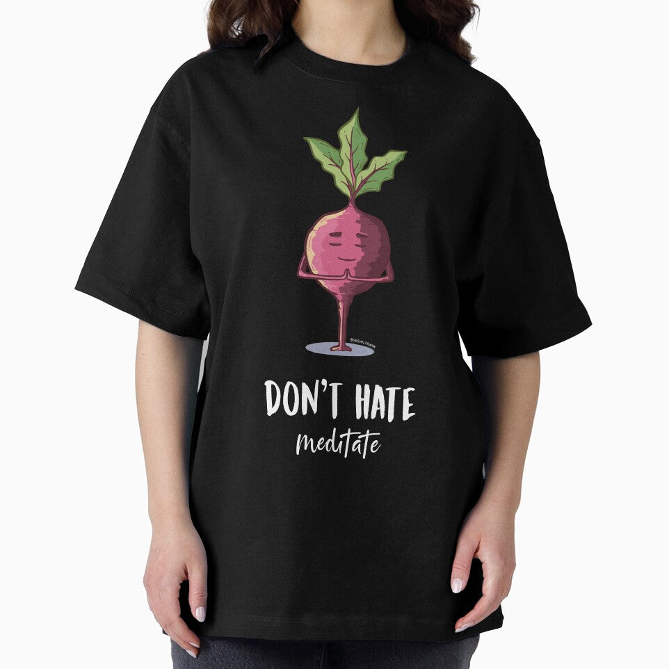 Dont hate, meditate by Frank J. Art
