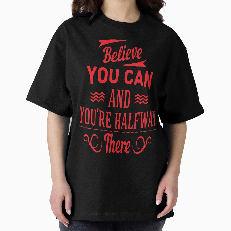 Believe You Can and You Are Halfway There Inspirational Quote by ProjectX23