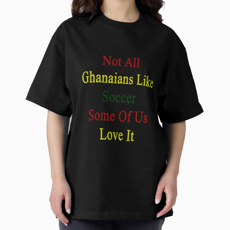 Not All Ghanaians Like Soccer Some Of Us Love It by supernova23