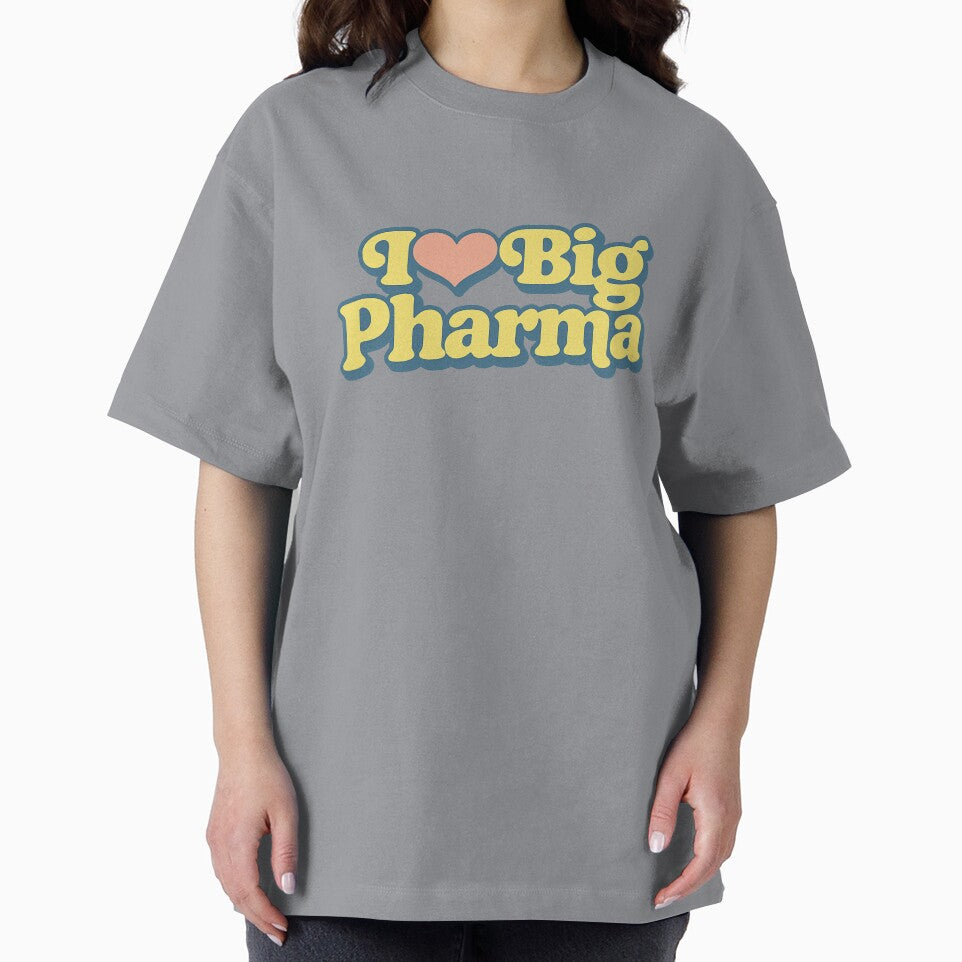 I LOVE BIG PHARMA – Funny Happy Typography by RICK-TURNER