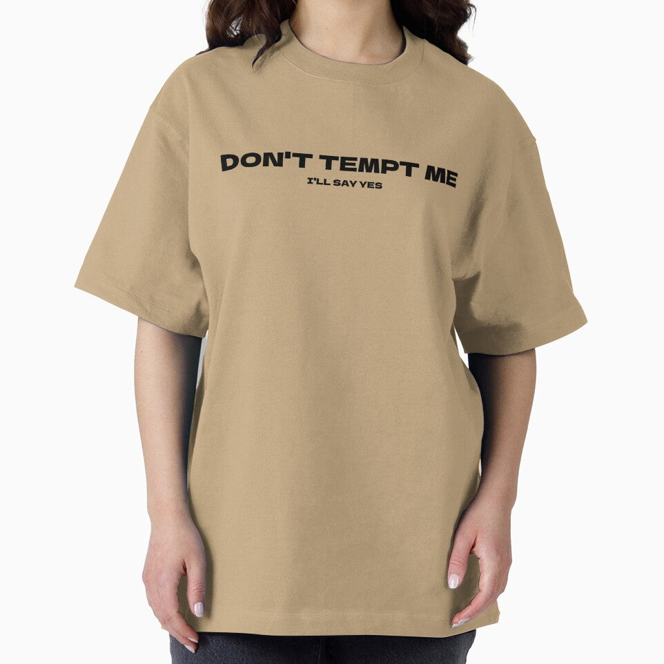 Don't Tempt Me, I Will Say Yes by Odar