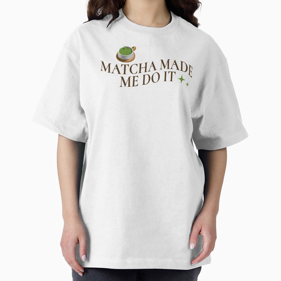 Matcha Made Me Do It Shirt Funny Caffeine Gift for Tea Lovers & Women, Cute Matcha Mug for Green Tea Fans & Cozy Mornings, Matcha Quote Tote Bag for Students, Girls & Tea Drinkers by Noe Mill