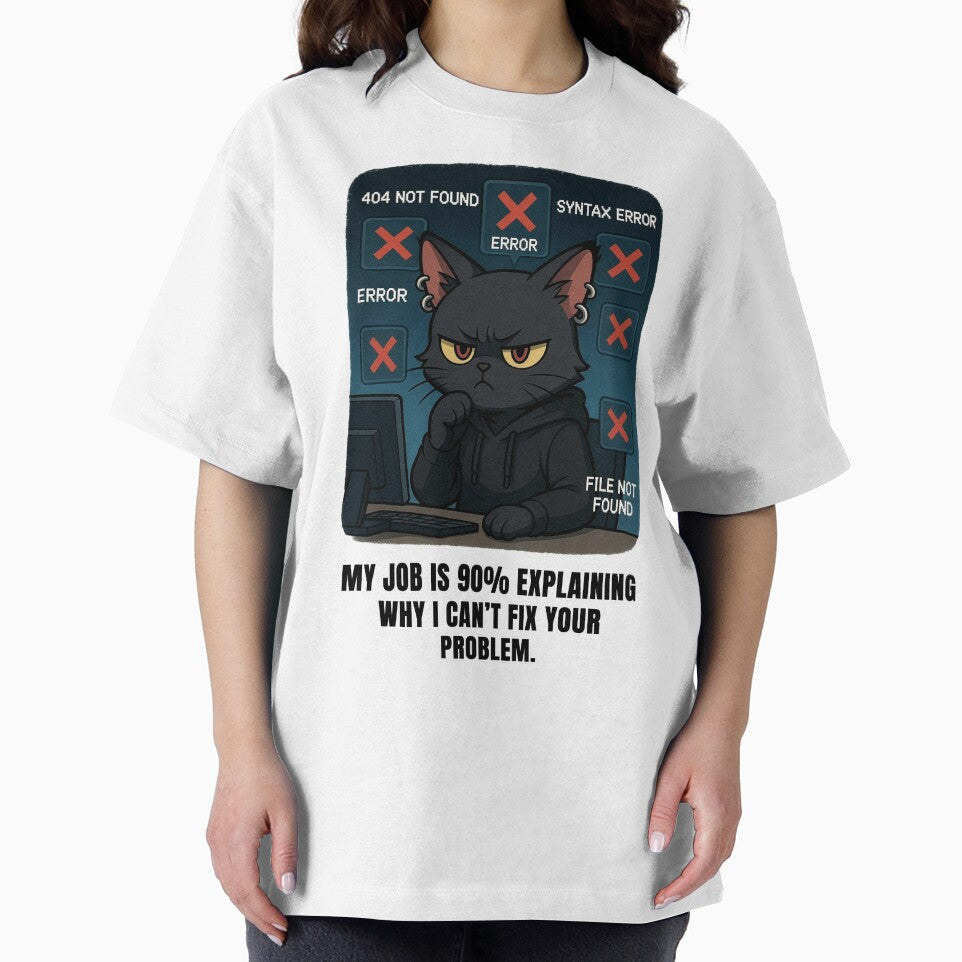 My Job Is 90% Explaining Why I Can't Fix Your Problem | I.T. Cat | Tech Humor by Amber Sky Creations