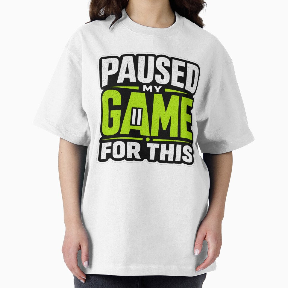 Paused My Game For This – Funny Gamer Quote Design by Shabrinox