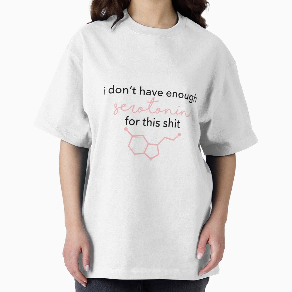 I don't have enough serotonin for this by Doctor Michaela