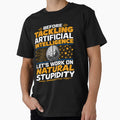 Before Tackling Artificial Intelligence Let’s Work On Natural Stupidity Funny Tech AI by CutOutIdols