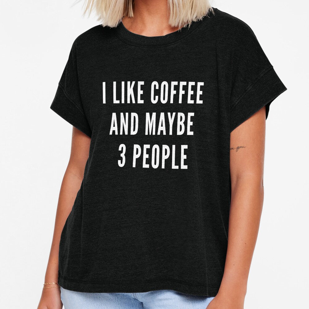 I Like Coffee And Maybe 3 People Funny Coffee Lover Quote by NeO² Studio