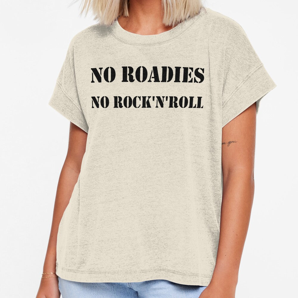 No Roadies No Rock'n'Roll by EverlastinRoad