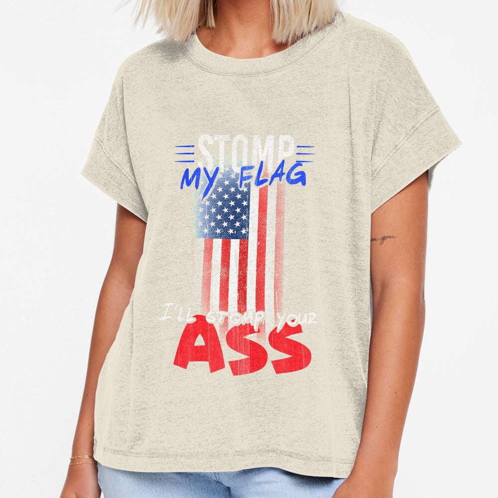 Stomp My Flag I'll Stomp Your Ass T-shirt by AllStarMerch