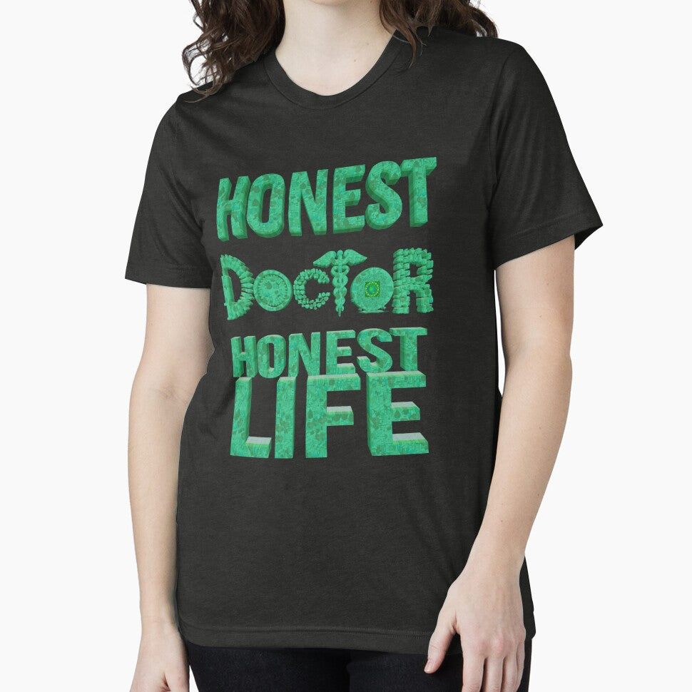 The world famous Honest doctor design uncommon colour by UniqueLover